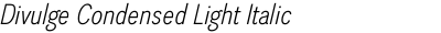 Divulge Condensed Light Italic